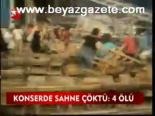 Konserde Sahne Çöktü: 4 Ölü