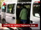 Servis Ve Toplu Taşımaya Zam