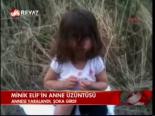 Minik Elif'in Anne Üzüntüsü