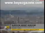 Suriye'de Şiddet Sürüyor
