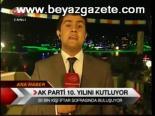 Ak Parti 10. Yılını Kutluyor