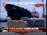 İyilik Gemisi Demir Alıyor