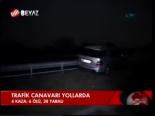 Trafik Canavarı Yollarda