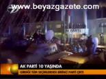 Ak Parti 10 Yaşında
