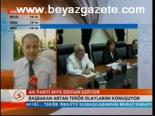 Ak Parti Myk Devam Ediyor
