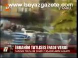 İbrahim Tatlıses İfade Verdi