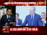 52 Kişi Disipline Sevk Edildi