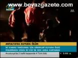 Antalya'da Kuyuda Ölüm