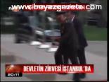Devletin Zirvesi İstanbul'da