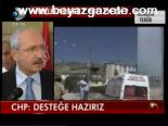 Chp: Desteğe Hazırız