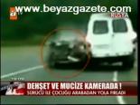 Dehşet Ve Mucize Kamerada!