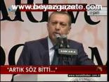 Artık Söz Bitti...