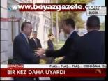 Bir Kez Daha Uyardı