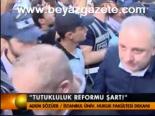 Tutukluluk Reformu Şart!