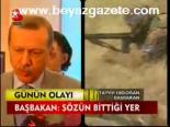 Başbakan: Sözün Bittiği Yer