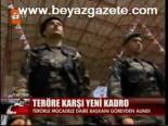 Teröre Karşı Yeni Kadro