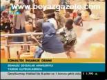 Somali'de İnsanlık Dramı