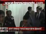 Şehit Binbaşı Yavuz Başayar'ın Babaevi