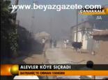 Alevler Köye Sıçradı