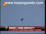 Kandil'e Hava Harekatı !
