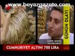 Cumhuriyet Altını 700 Lira