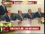 Yeni Stratejide Tam Mutabakat