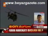 Kara Harekatı Başladı Mı?