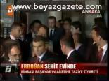 Erdoğan Şehit Evinde