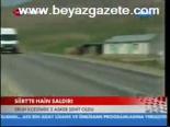 Siirt'te Hain Saldırı