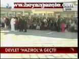 Devlet Hazırol'a Geçti