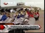 Başbakan'ın Somali Çıkarması