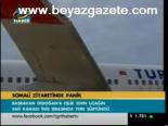 Somali Ziyaretinde Panik