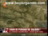 Eruh Ve Pervari'de Saldırı!