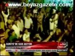 Suriye'de Kan Akıyor