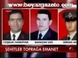 Şehitler Toprağa Emanet