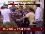 Belözoğlu İfade Verdi