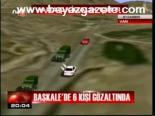 Başkale'de 6 Kişi Gözaltında