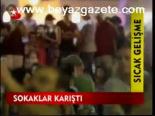 Sokaklar Karıştı