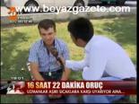 16 Saat 22 Dakika Oruç