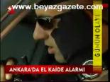 Ankara'da El Kaide Alarmı