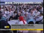 Ramazan'ın İlk İftarları
