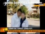 İzmir'de Turist Cinayeti