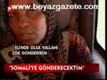 Somali'ye Gönderecektim