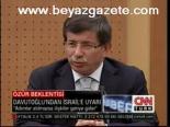 Davutoğlu'ndan İsrail'e Uyarı