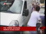 Yol Verme Kavgası