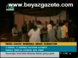 İsrail- Gazze Sınırında Şiddet Durmuyor