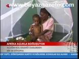 Afrika Açlıkla Boğuşuyor