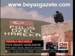 Polis Araziye Hazırlanıyor