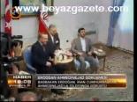 Erdoğan- Ahmedinejad Görüşmesi