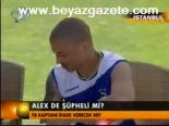 Alex De Şüpheli Mi?